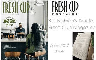 Fresh Cup Magazine Features Kei Nishida's Article - June 2017