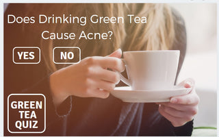 Does Drinking Green Tea Cause Acne?