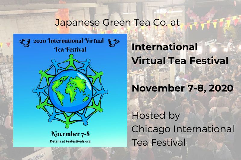 Japanese Green Tea Company at International Virtual Tea Festival 2020