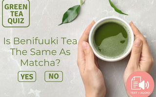 Is Benifuki Tea The Same As Matcha
