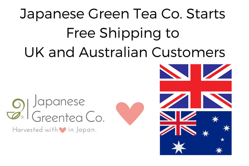 Japanese Green Tea Co. Starts Free Shipping to UK and Australian Customers