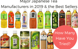 Major Japanese Tea Manufacturers in 2019 and the Best Sellers