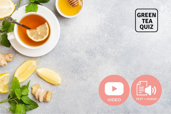 Will I Lose Weight Faster if I had Lemon or Ginger to Green Tea? - Green Tea Quiz