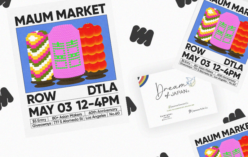 We had a booth at the Maum Market at ROW DTLA May 03 12-4PM