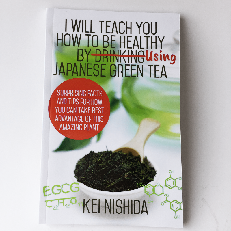 Book - I Will Teach You How to be Healthy by Using Japanese Green Tea!